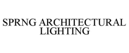 SPRNG ARCHITECTURAL LIGHTING trademark