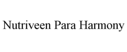 NUTRIVEEN PARA HARMONY trademark