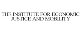 THE INSTITUTE FOR ECONOMIC JUSTICE AND MOBILITY trademark