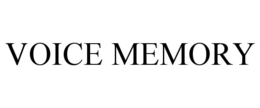 VOICE MEMORY trademark