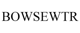 BOWSEWTR trademark