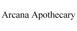ARCANA APOTHECARY trademark