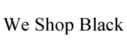 WE SHOP BLACK trademark