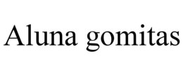 ALUNA GOMITAS trademark