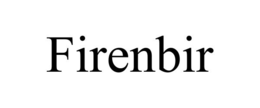 FIRENBIR trademark