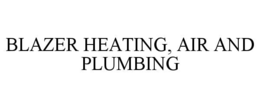 BLAZER HEATING, AIR AND PLUMBING trademark