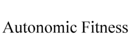 AUTONOMIC FITNESS trademark