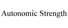 AUTONOMIC STRENGTH trademark