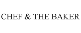 CHEF & THE BAKER trademark