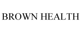 BROWN HEALTH trademark