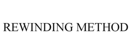 REWINDING METHOD trademark