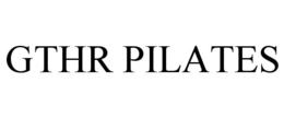 GTHR PILATES trademark