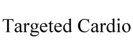 TARGETED CARDIO trademark