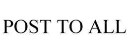 POST TO ALL trademark