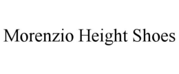MORENZIO HEIGHT SHOES trademark