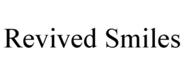 REVIVED SMILES trademark