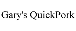 GARY'S QUICKPORK trademark