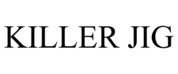 KILLER JIG trademark