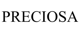 PRECIOSA trademark