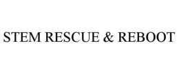 STEM RESCUE & REBOOT trademark