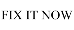 FIX IT NOW trademark