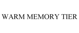WARM MEMORY TIER trademark