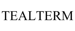 TEALTERM trademark