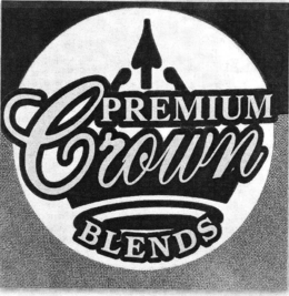 PREMIUM CROWN BLENDS trademark