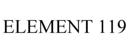 ELEMENT 119 trademark