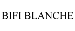 BIFI BLANCHE trademark
