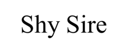 SHY SIRE trademark