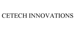 CETECH INNOVATIONS trademark