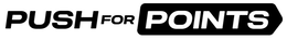 PUSH FOR POINTS trademark