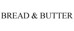 BREAD & BUTTER trademark