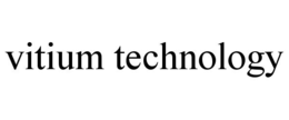 VITIUM TECHNOLOGY trademark