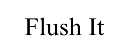 FLUSH IT trademark