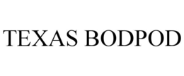 TEXAS BODPOD trademark