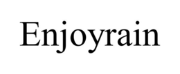 ENJOYRAIN trademark