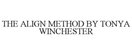 THE ALIGN METHOD BY TONYA WINCHESTER trademark
