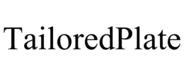 TAILOREDPLATE trademark