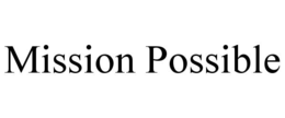MISSION POSSIBLE trademark