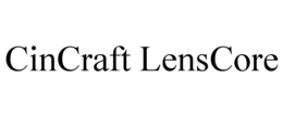 CINCRAFT LENSCORE trademark