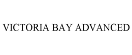 VICTORIA BAY ADVANCED trademark