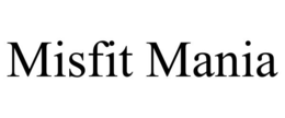 MISFIT MANIA trademark