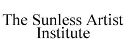 THE SUNLESS ARTIST INSTITUTE trademark