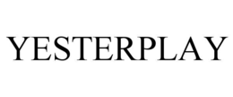 YESTERPLAY trademark