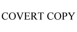 COVERT COPY trademark