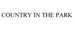 COUNTRY IN THE PARK trademark