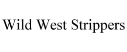 WILD WEST STRIPPERS trademark