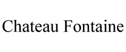 CHATEAU FONTAINE trademark